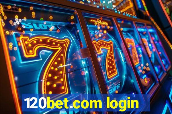 120bet.com login